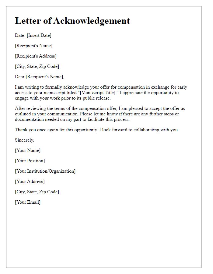 Letter template of acknowledgement for early manuscript access compensation offer.