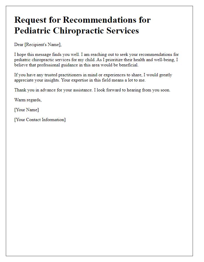 Letter template of reaching out for recommendations for pediatric chiropractic services.