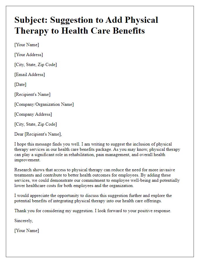 Letter template of suggestion for adding physical therapy to health care benefits.