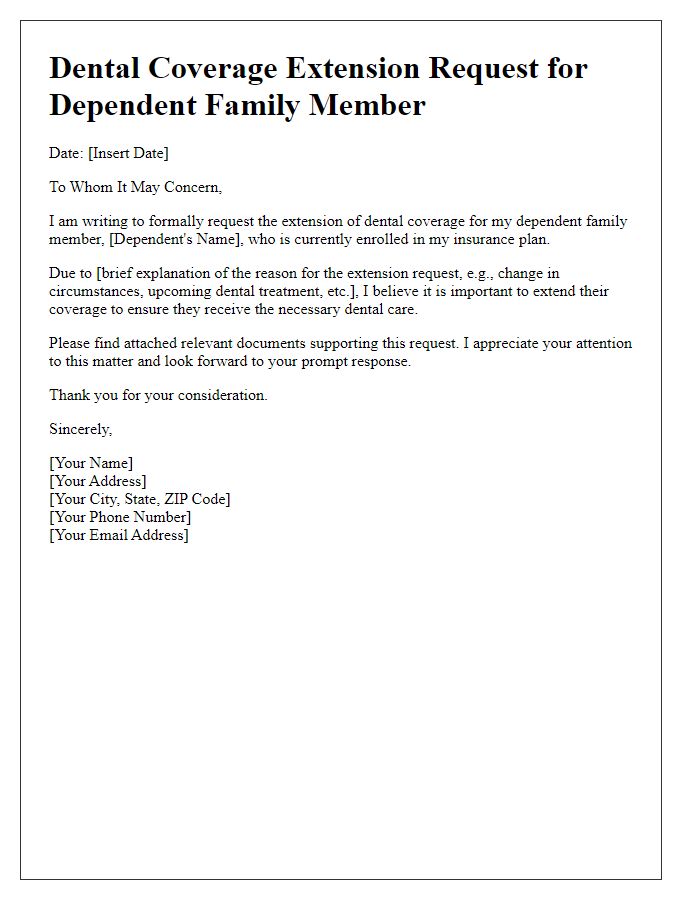 Letter template of dental coverage extension request for dependent family member.