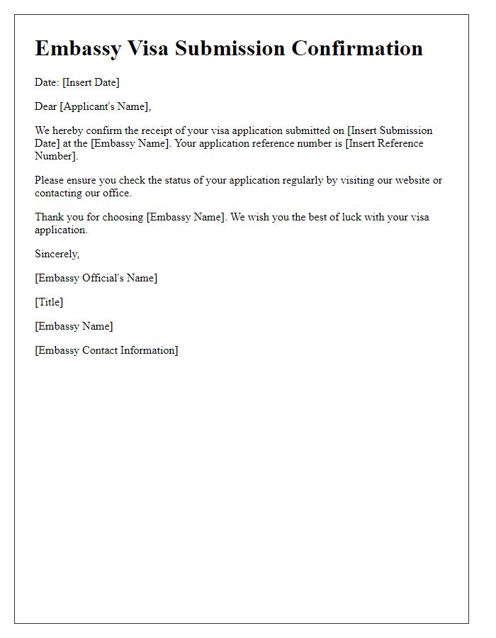 Letter template of embassy visa submission confirmation.