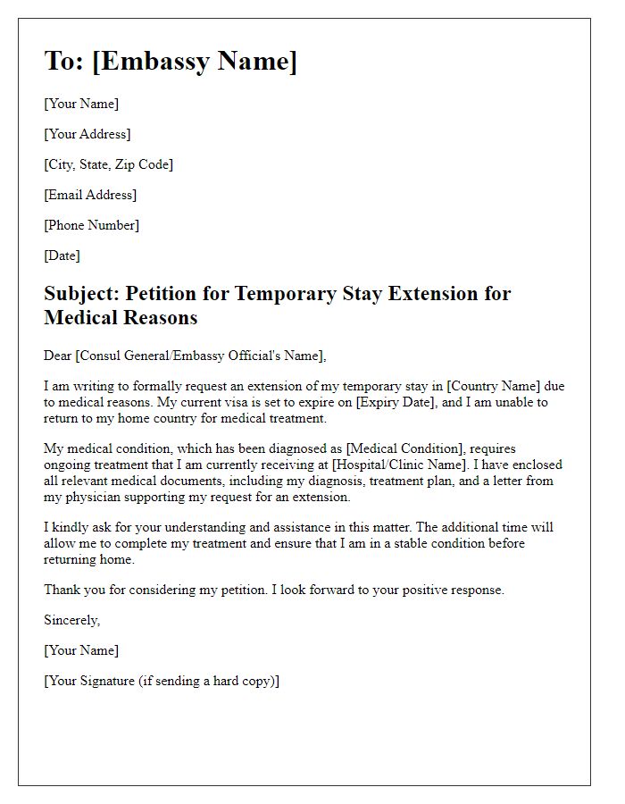 Letter template of formal petition for embassy temporary stay extension for medical reasons.