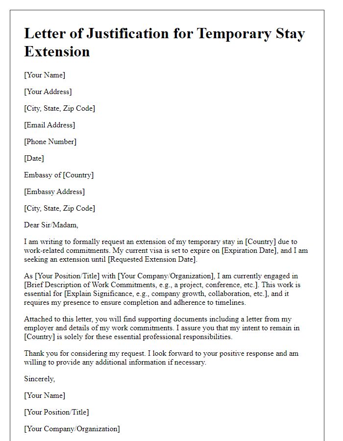 Letter template of justification for embassy temporary stay extension for work-related commitments.