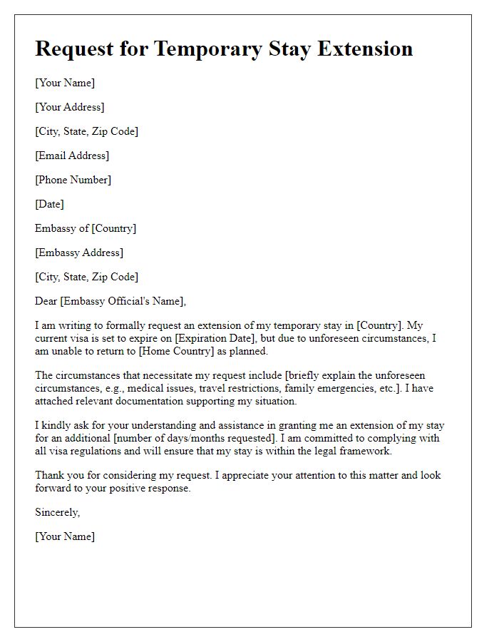 Letter template of request for embassy temporary stay extension due to unforeseen circumstances.