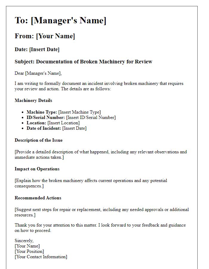 Letter template of broken machinery documentation for managerial review.