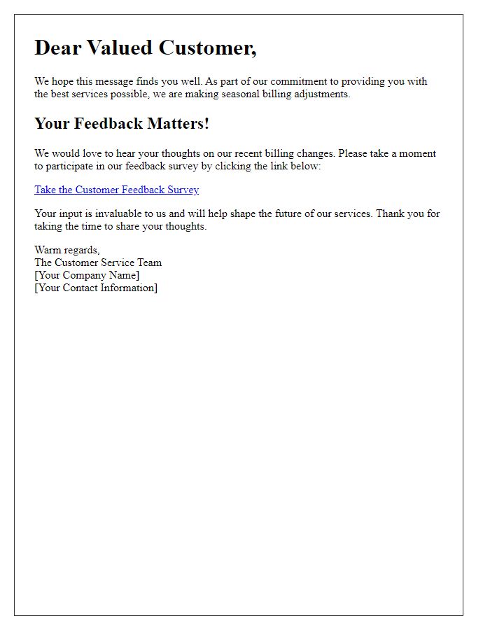 Letter template of seasonal billing adjustments for customer feedback surveys