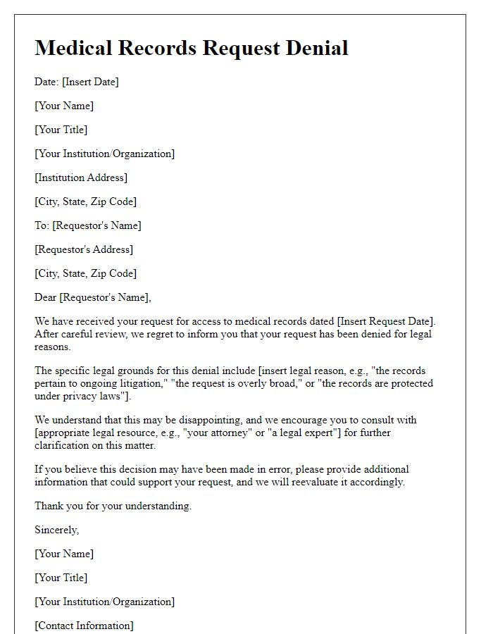 Letter template of medical records request denial for legal reasons.