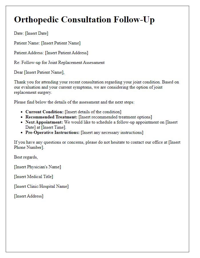 Letter template of orthopedic consultation follow-up for joint replacement assessment.