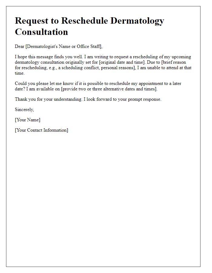 Letter template of dermatology consultation rescheduling request.