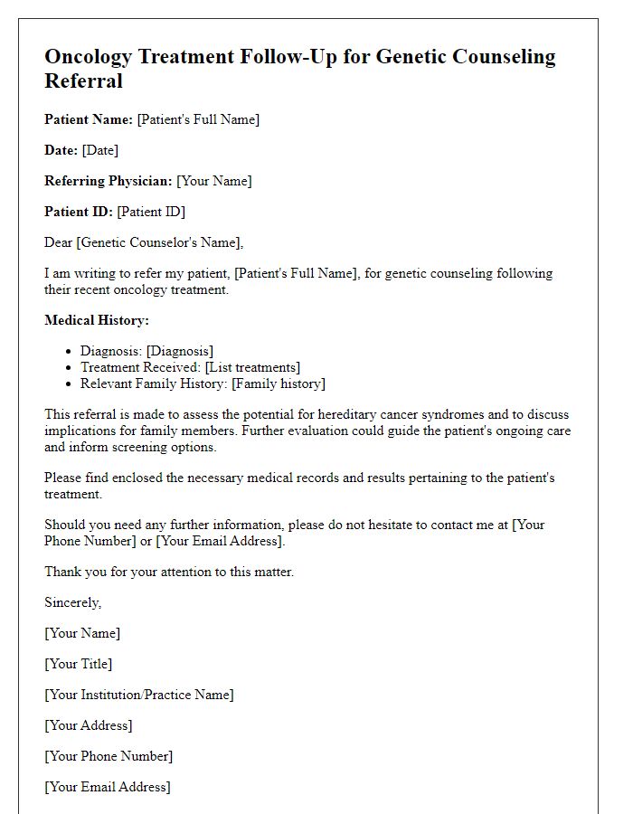 Letter template of oncology treatment follow-up for genetic counseling referrals.