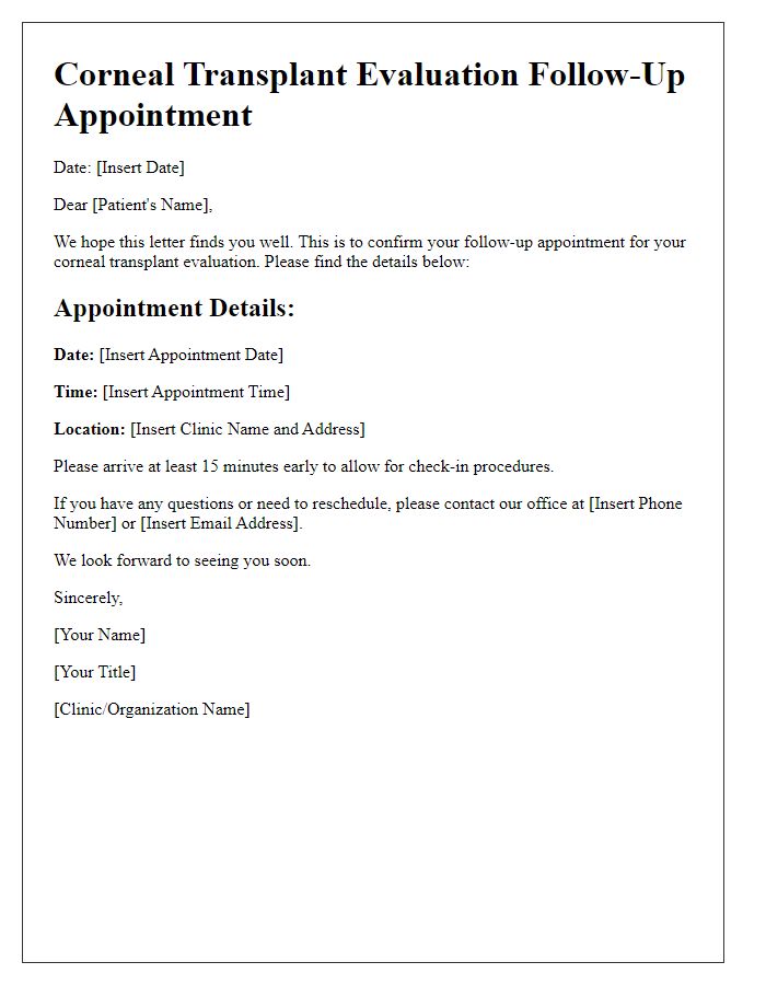 Letter template of corneal transplant evaluation follow-up scheduling