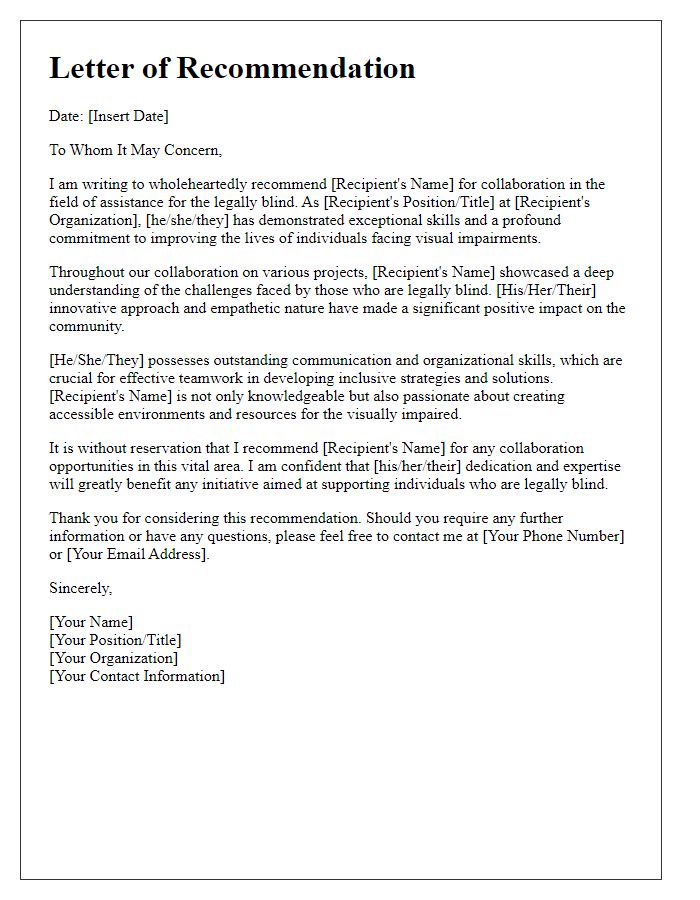 Letter template of recommendation for legally blind assistance collaboration.