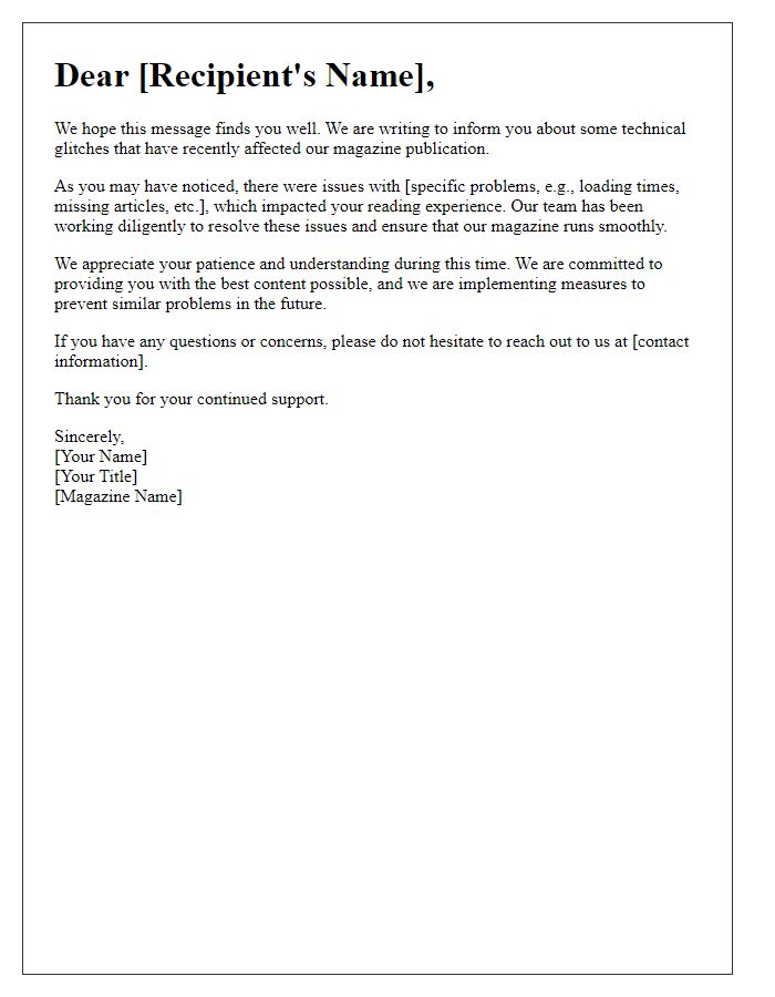 Letter template of update regarding technical glitches in the magazine.