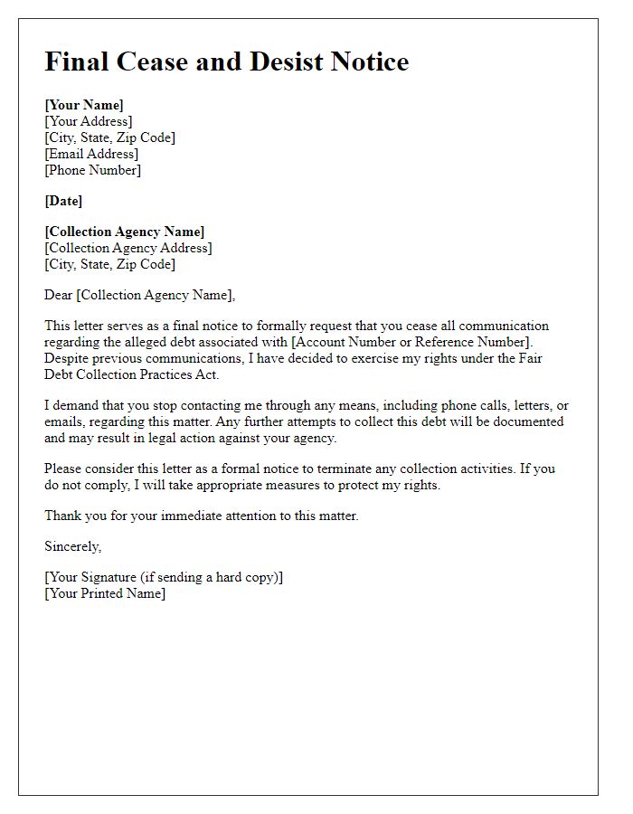 Letter template of final cease and desist notice for debt collectors.