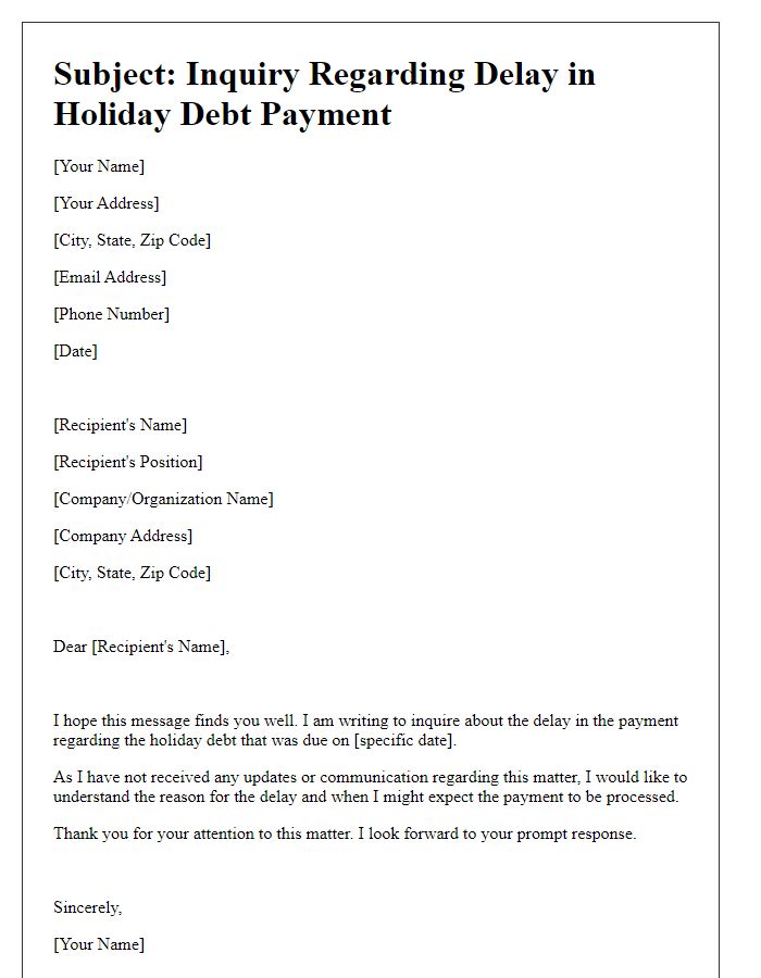 Letter template of inquiry regarding holiday debt payment delay