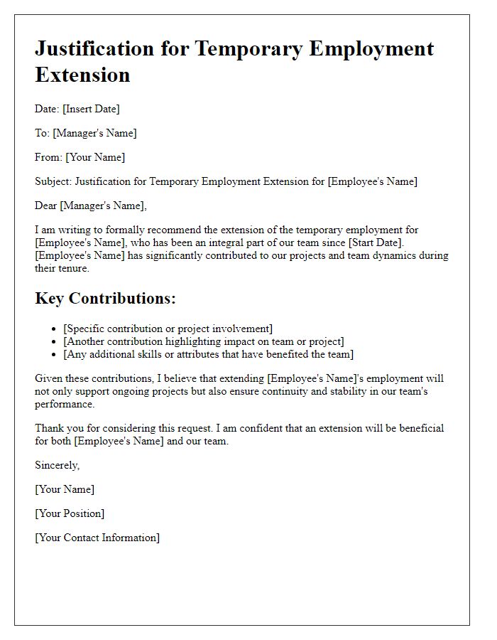 Letter template of justification for temporary employment extension citing employee contributions.