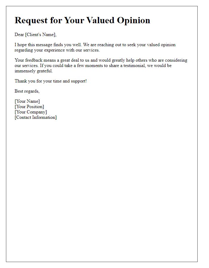 Letter template of seeking your valued opinion for a client testimonial