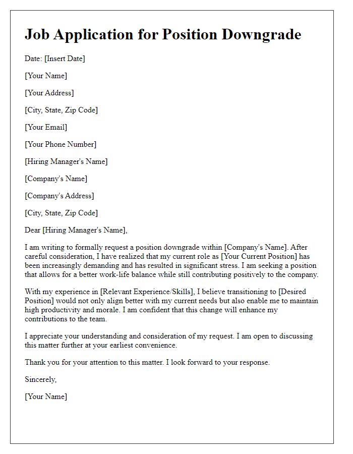 Letter template of job application for position downgrade seeking a less stressful role.