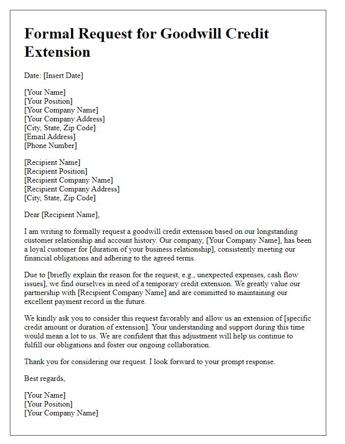 Letter template of formal request for goodwill credit extension based on customer history.