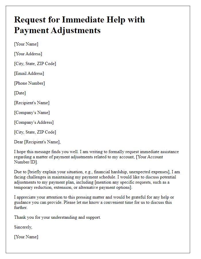 Letter template of statement for requesting immediate help with payment adjustments.