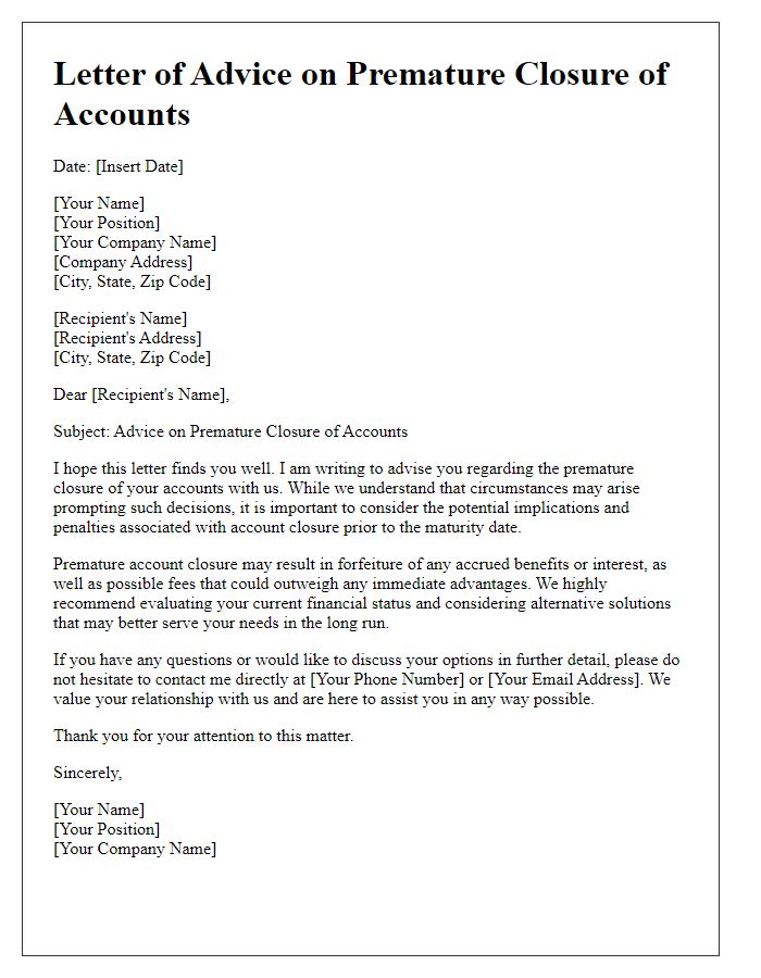 Letter template of advice on premature closure of accounts.