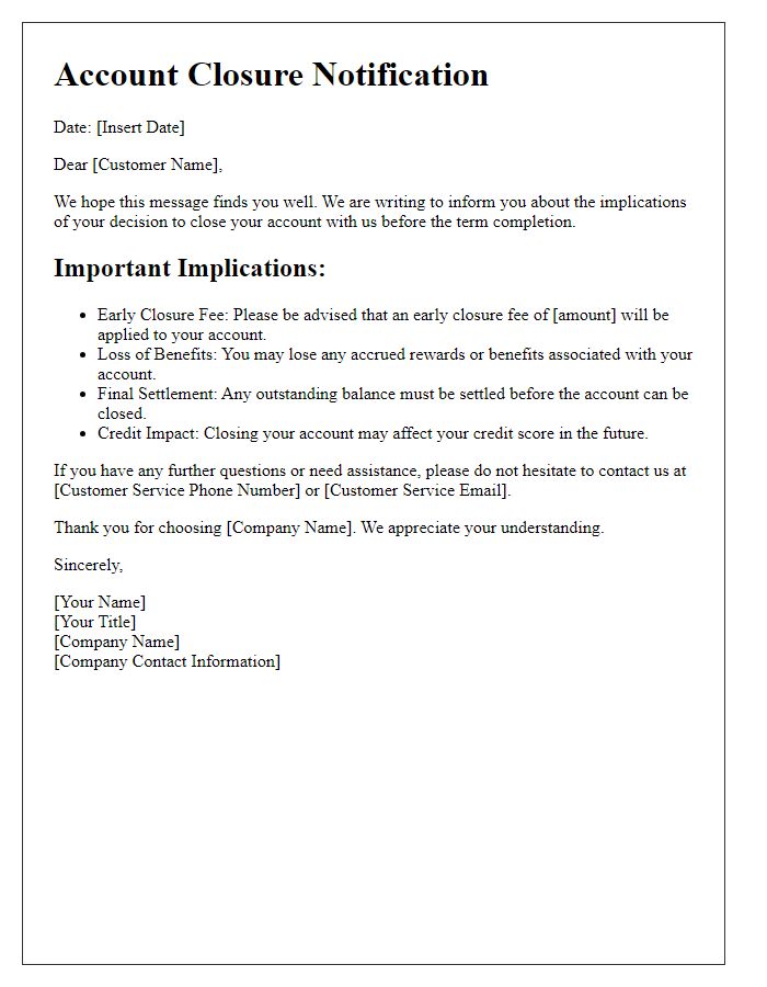 Letter template of implications when closing an account early.