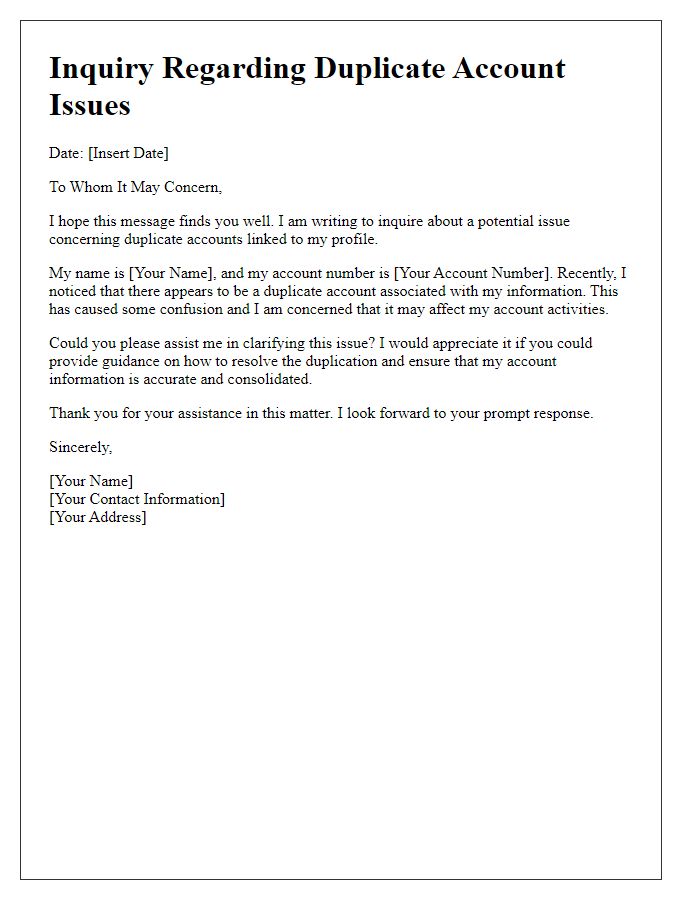 Letter template of inquiry regarding duplicate account issues.