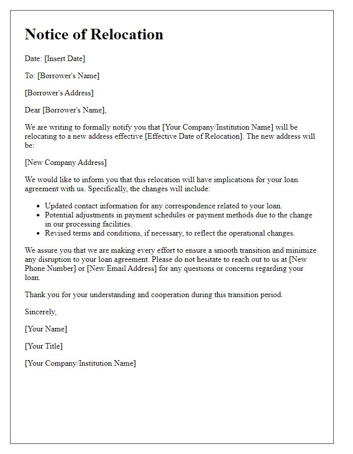 Letter template of notice regarding relocation and its effects on loan agreements