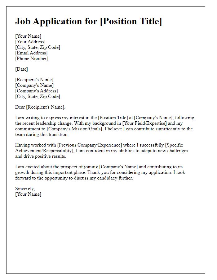 Letter template of job application addressing leadership change.