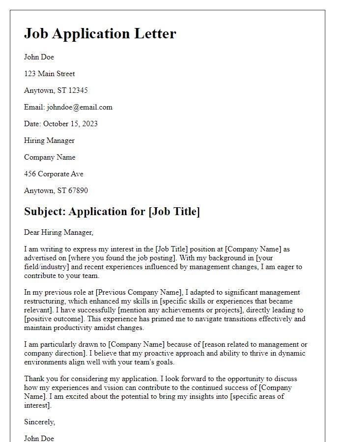 Letter template of job application influenced by management changes.