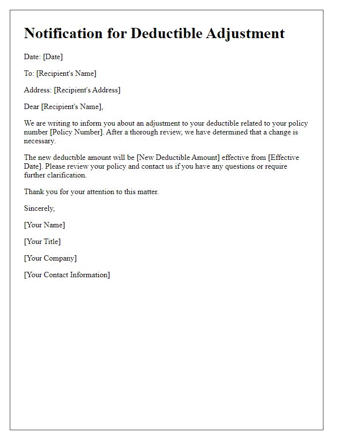 Letter template of notification for deductible adjustment need.