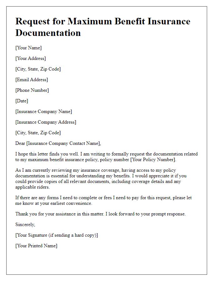 Letter template of request for maximum benefit insurance documentation.