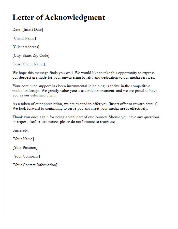 Letter template of acknowledgment for media client loyalty and dedication.