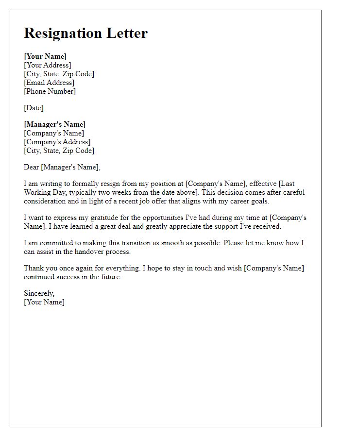 Letter template of resignation in light of a recent job offer.