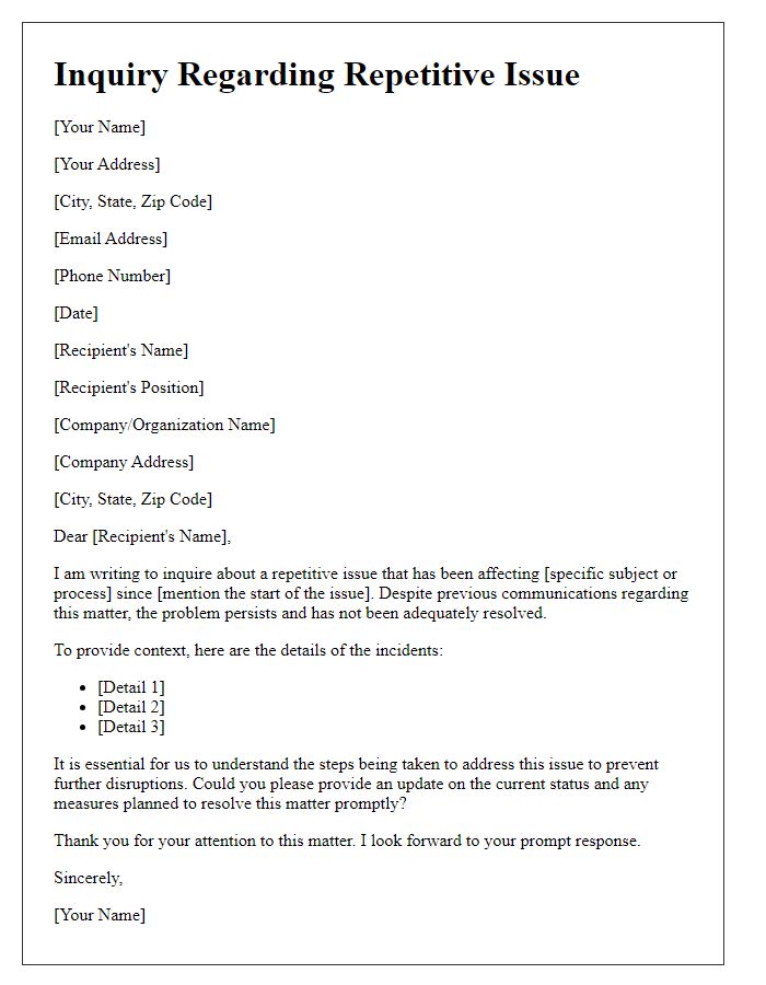 Letter template of inquiry regarding repetitive issue