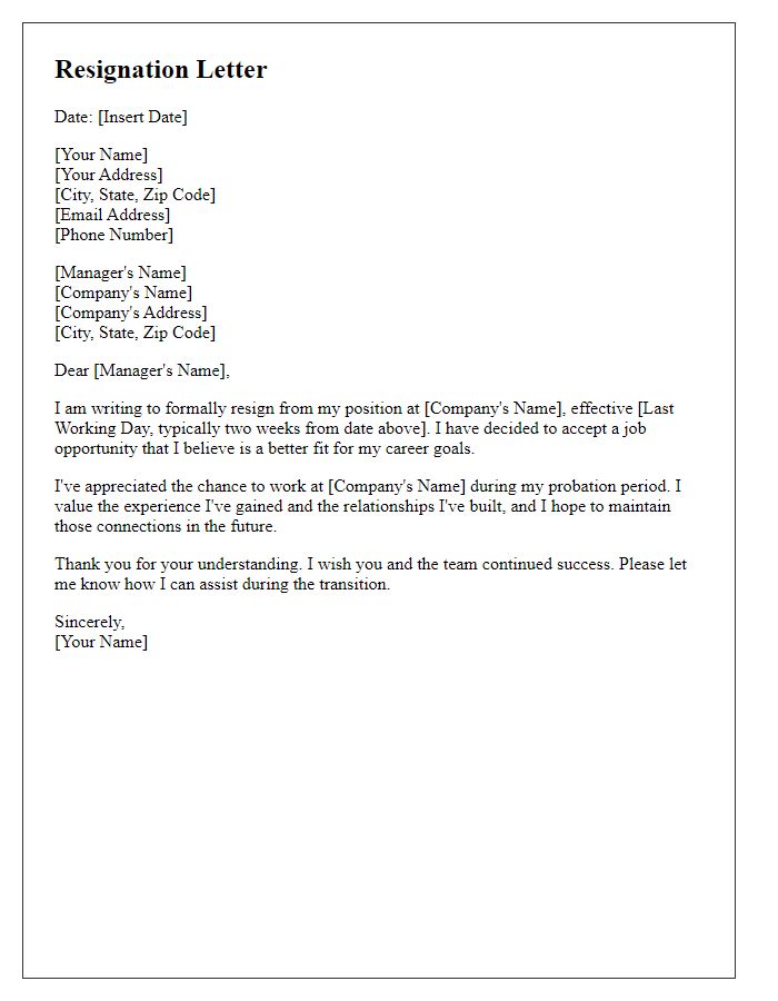 Letter template of resignation during probation period for a better job opportunity.