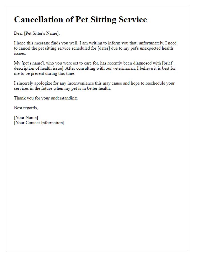 Letter template of pet sitting service cancellation because of pet's health issues.