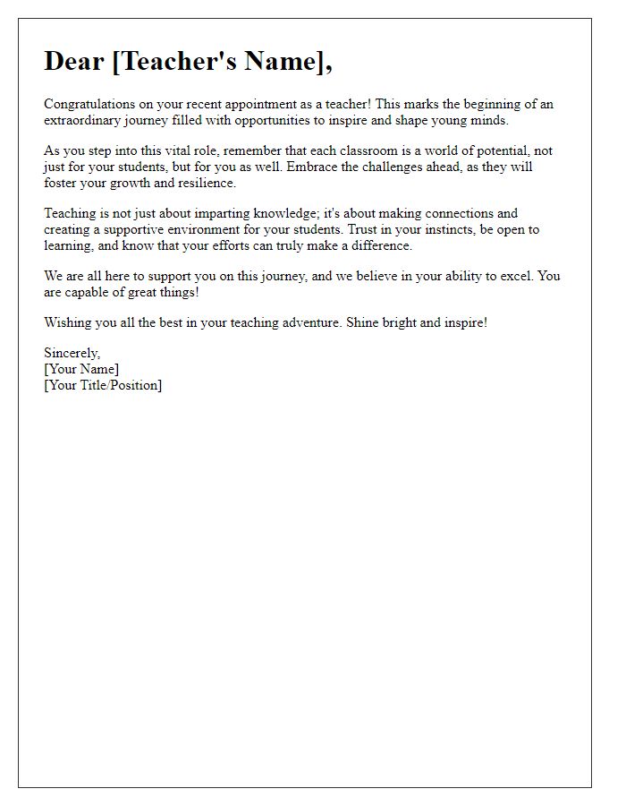 Letter template of encouragement for recently appointed teachers.