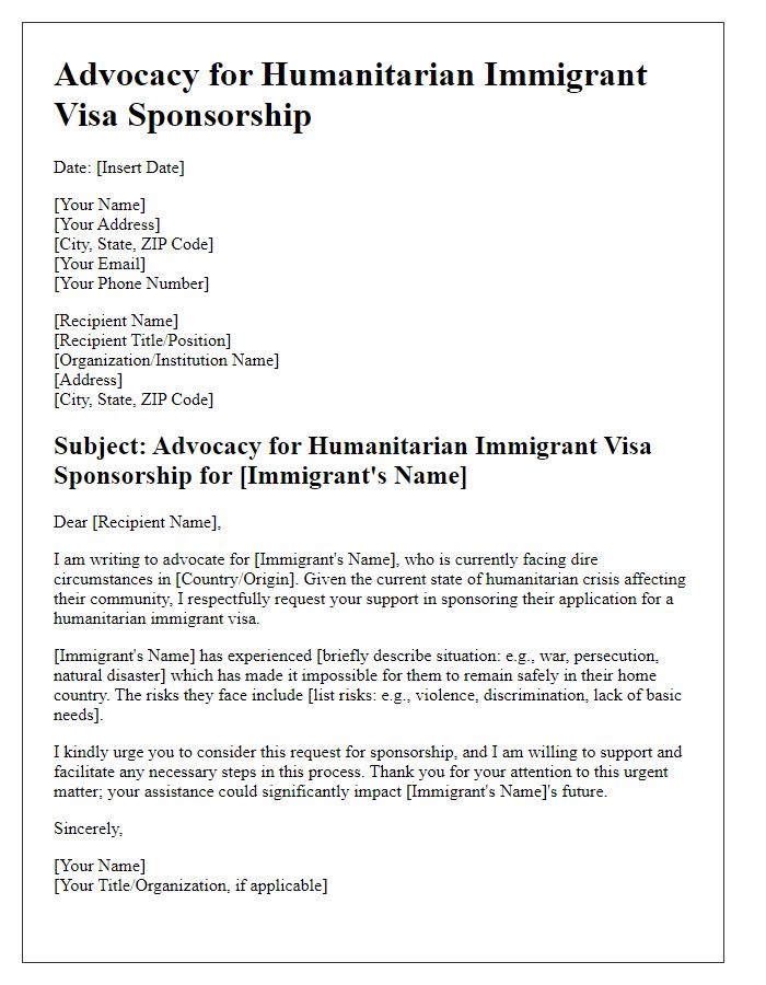 Letter template of advocacy for humanitarian immigrant visa sponsorship.