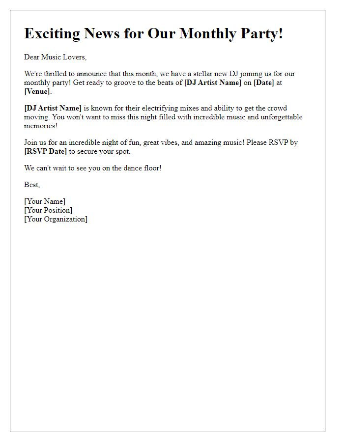 Letter template of new DJ artists announcement for our monthly party.