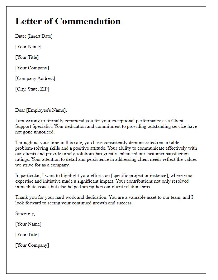 Letter template of commendation for an exemplary client support specialist.