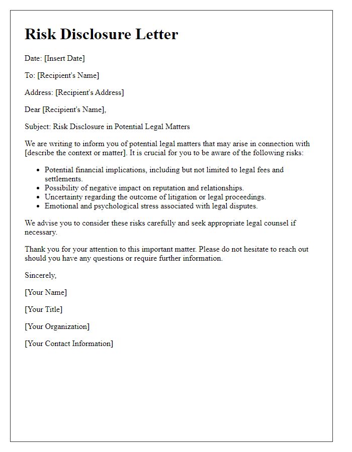 Letter template of risk disclosure in potential legal matters.