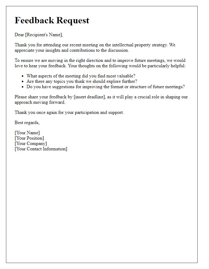 Letter template of feedback solicitation post intellectual property strategy meeting