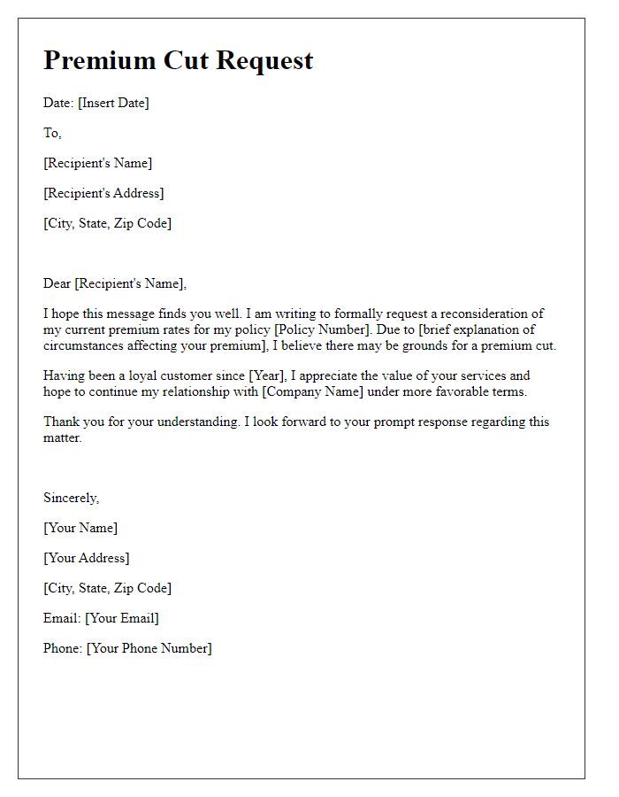 Letter template of communication regarding premium cut request