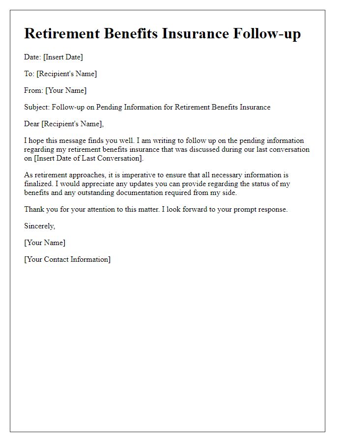 Letter template of retirement benefits insurance follow-up for pending information.