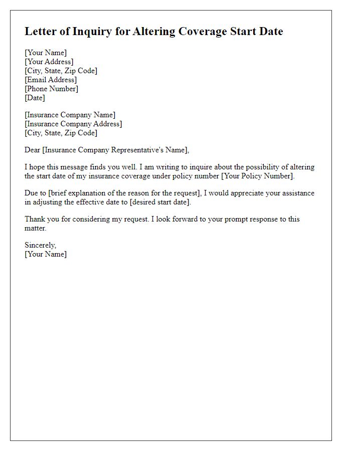 Letter template of inquiry for altering coverage start date.