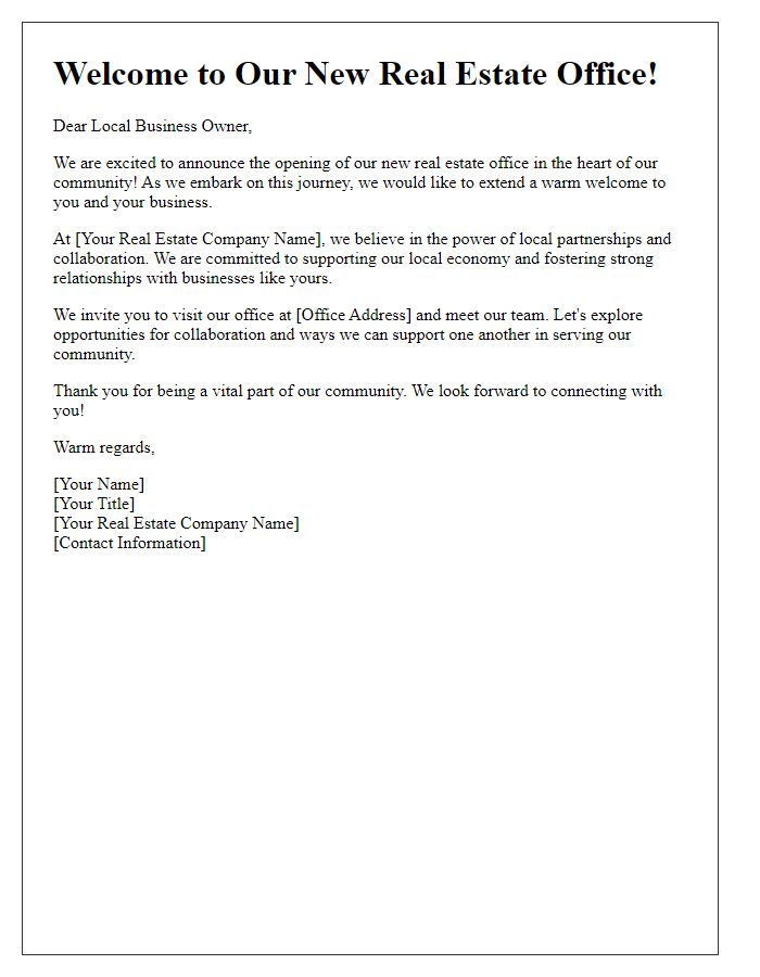 Letter template of welcoming local businesses to our new real estate office.