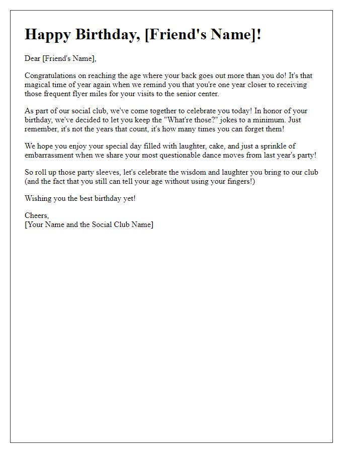 Letter template of humorous birthday wishes for a social club friend.