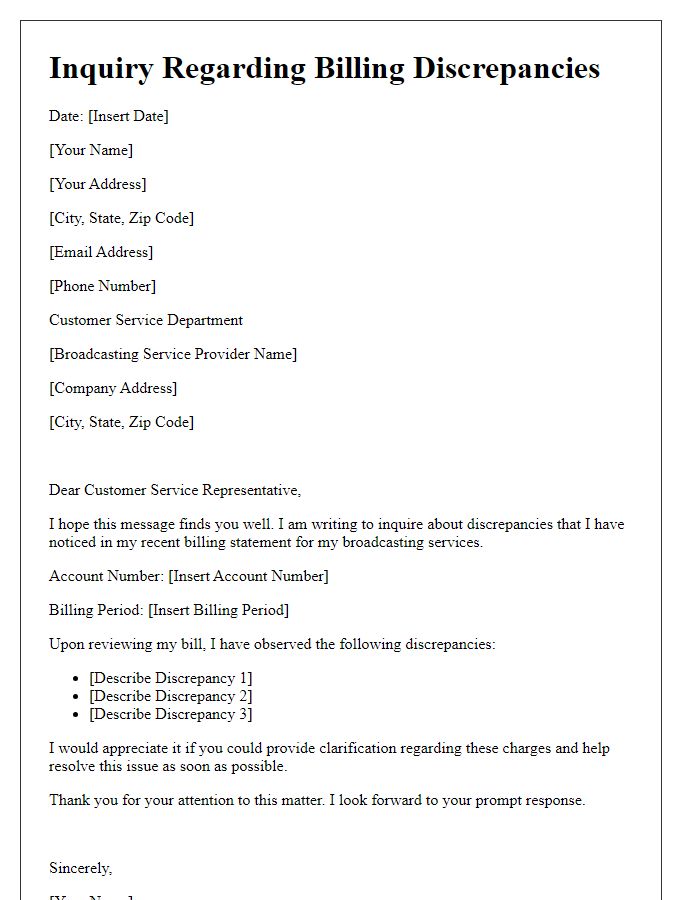 Letter template of inquiry about billing discrepancies in broadcasting service.