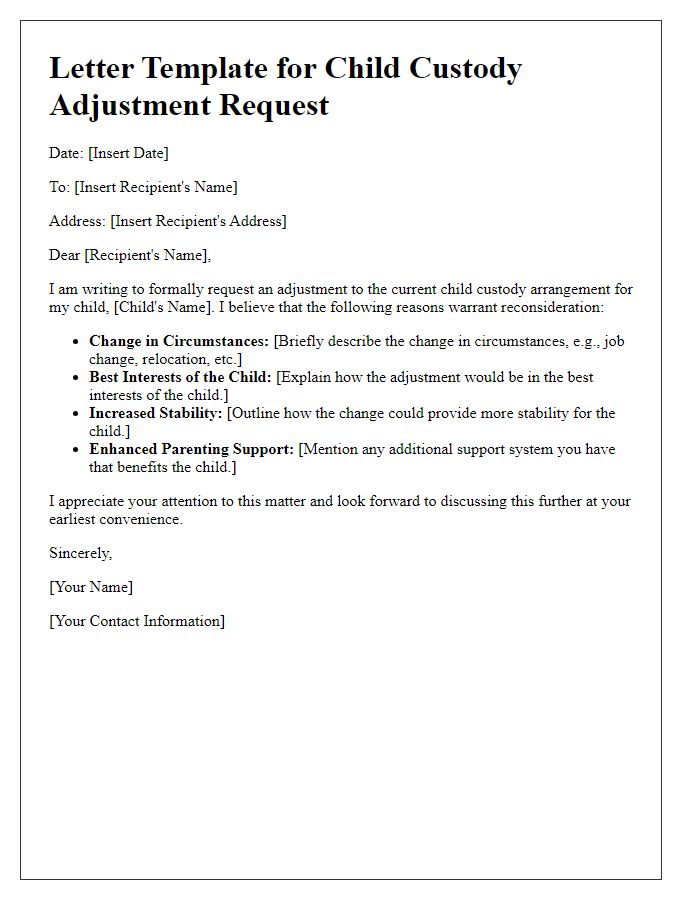 Letter template of summary of reasons for child custody adjustment request.